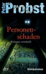 Personenschaden: Schwarz ermittelt Kriminalroman (German Edition) - Peter Probst