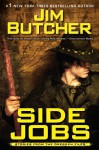 Side Jobs: Stories From the Dresden Files (The Dresden Files anthology #1) - Jim Butcher