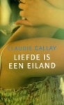 Liefde is een eiland - Claudie Gallay, Han Meyer