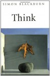 Think: A Compelling Introduction to Philosophy - Simon Blackburn