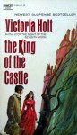 The King of the Castle - Victoria Holt