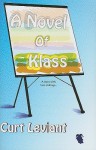 A Novel of Klass - Curt Leviant