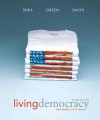 Living Democracy, National Edition Plus Mypoliscilab -- Access Card Package with Etext -- Access Card Package - Daniel M Shea, Joanne Connor Green, Christopher E. Smith