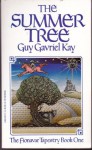 The Summer Tree - Guy Gavriel Kay