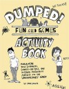 Dumped!: Fun & Games Activity Book Featuring Word Scrambles, Connect-The-Dots, and In-Depth Psychiatric Analysis for the Unexpectedly Single - Josh Lewis