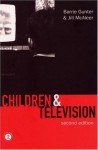 Children and Television - Barrie Gunter, Jill McAleer