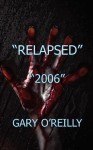 'Relapsed' '2006' - Gary O'Reilly