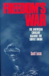 Freedom's War: The American Crusade Against the Soviet Union - Scott Lucas