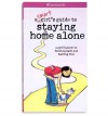 A Smart Girl's Guide to Staying Home Alone - Dottie Raymer, Lauren Scheuer