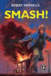 Smash! (New Windmills) - Robert Swindells