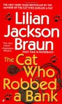 The Cat Who Robbed A Bank - Lilian Jackson Braun