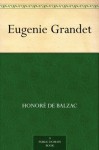 Eugenie Grandet - Honoré de Balzac, Katharine Prescott Wormeley