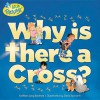 Why Is There a Cross? (Little Blessings) - Kathleen Long Bostrom, Elena Kucharik