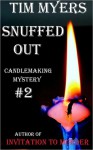 Snuffed Out (Candlemaking Mystery #2) - Tim Myers