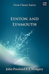 Lynton and Lynmouth - John Presland, F.J. Widgery