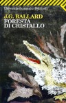 Foresta di cristallo - J.G. Ballard, Jane Dolman