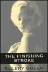 The Finishing Stroke - Ellery Queen