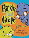 Raisin and Grape - James Proimos, James Proimos