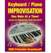 Keyboard / Piano Improvisation One Note at a Time - Learn to Improvise From Scratch! - Martin Woodward