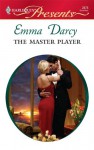 The Master Player (Harlequin Presents) - Emma Darcy