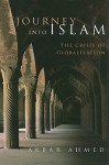 Journey into Islam: The Crisis of Globalization - Akbar Ahmed