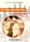 The Nimzo-Larsen Attack: Move by Move - Cyrus Lakdawala