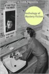 The Anthology of Mystery Fiction - Various, G.K. Chesterton, Gaston Leroux, Mary Roberts Rinehart, Agatha Christie, Arthur Conan Doyle