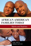 African American Families Today: Myths and Realities - Earl Smith, Angela J. Hattery