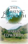 The Arsenic Labyrinth - Martin Edwards