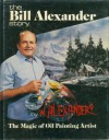 The Bill Alexander Story: An Autobiography - W. Alexander