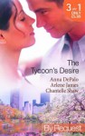 The Tycoon's Desire - Anna DePalo, Arlene James, Chantelle Shaw