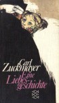 Eine Liebesgeschichte - Carl Zuckmayer