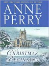 A Christmas Beginning - Anne Perry