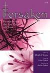 Forsaken: Remembering the Last Days of Christ - John Parker, Hayes, Mark