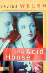 The Acid House - Irvine Welsh