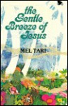 Gentle Breeze of Jesus: - Mel Tari