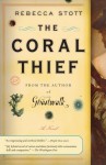 The Coral Thief - Rebecca Stott