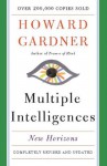 Multiple Intelligences: New Horizons in Theory and Practice - Howard Gardner