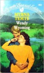 Wendy Wyoming (Silhouette Special Edition, No 483) - Myrna Temte