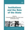 Institutions and the Role of the State - Leonardo Burlamaqui, Leonardo Burlamaqui