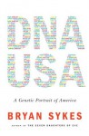 DNA USA: A Genetic Portrait of America - Bryan Sykes