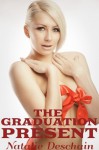 The Graduation Present (Taboo Family Sex) - Natalie Deschain