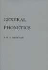 General Phonetics - Roe-Merrill S. Heffner, W.F. Twaddell, W. F. Twaddell