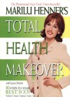 Marilu Henner's Total Health Makeover - Marilu Henner