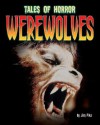 Werewolves (Tales Of Horror) - Jim Pipe