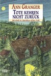 Tote kehren nicht zurück: Mitchell & Markbys elfter Fall (German Edition) - Ann Granger, Axel Merz