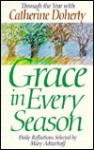 Grace in Every Season: Through the Year With Catherine Doherty/Daily Reflections - Catherine de Hueck Doherty