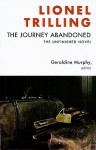 Journey Abandoned - Lionel Trilling, Geraldine Murphy