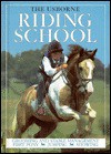 The Usborne Riding School - Kate Needham, Lucy Smith, Kit Houghton, Mikki Rain