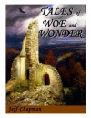 Tales of Woe and Wonder - Jeff Chapman